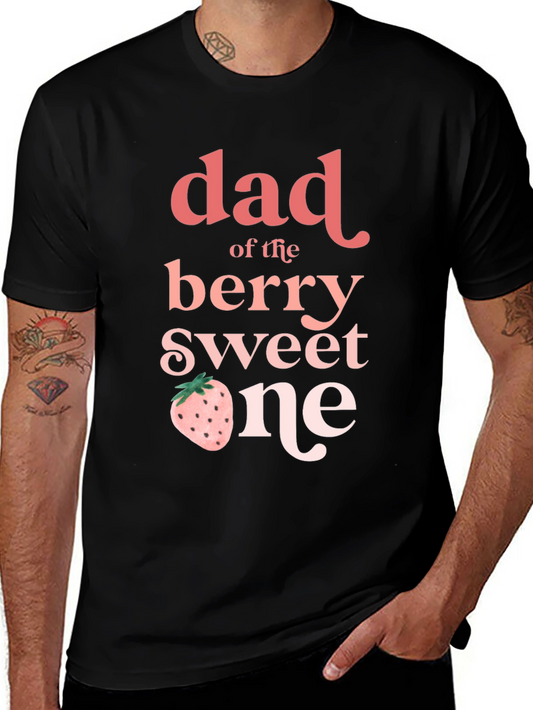 Dad of the Berry Sweet One T-Shirt