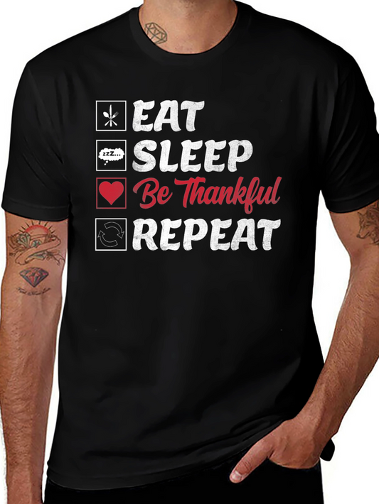Eat Sleep Be Thankful Repeat Black Graphic T-Shirt