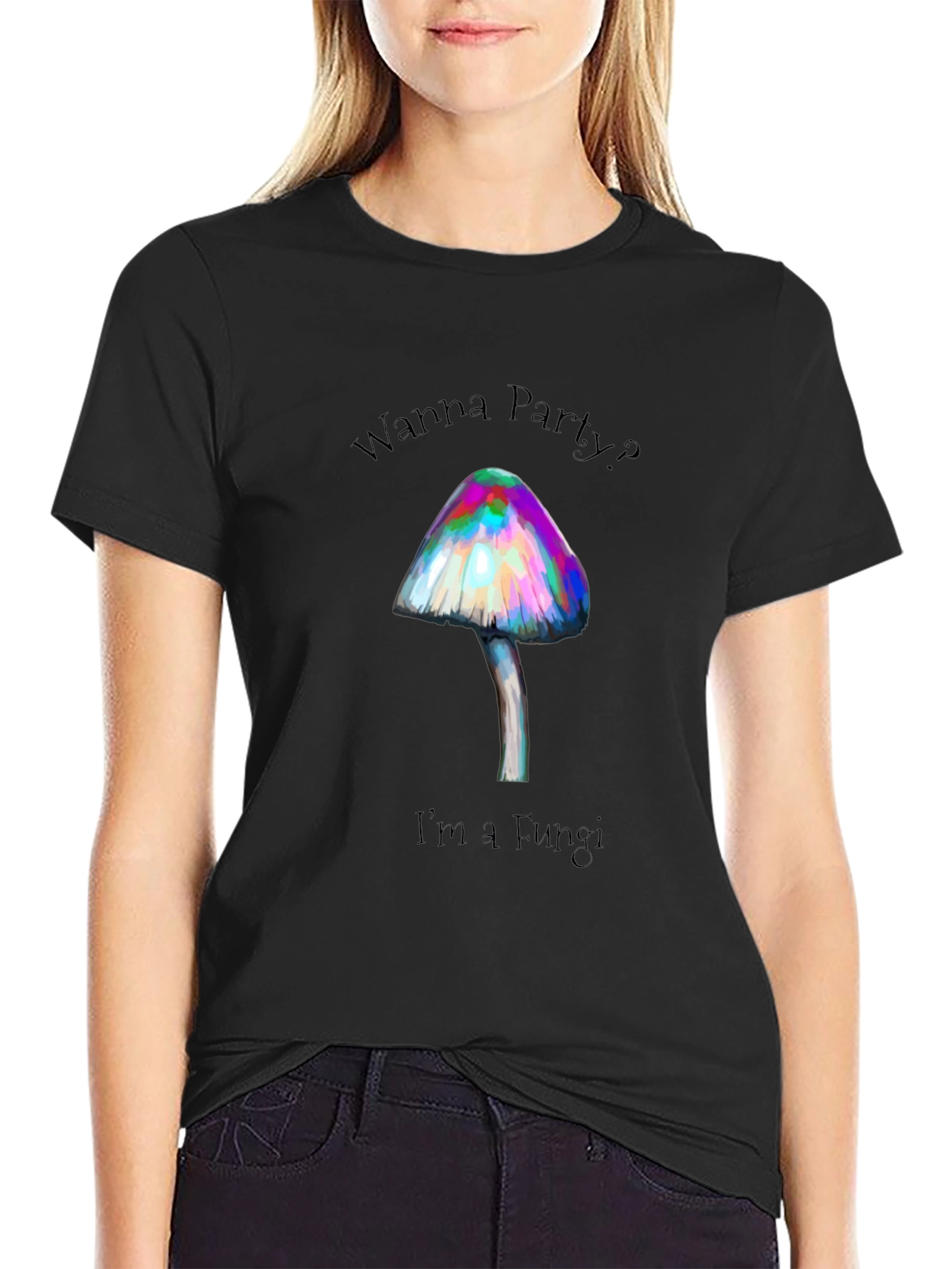 Wanna Party? Im a Fungi T-Shirt - Black