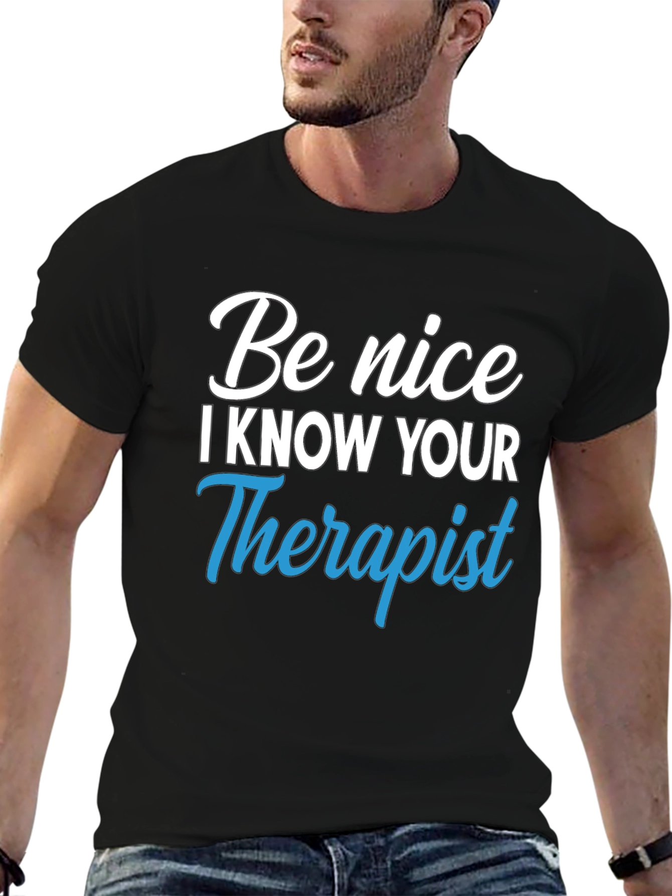 Be Nice I Know Your Therapist Graphic Tee