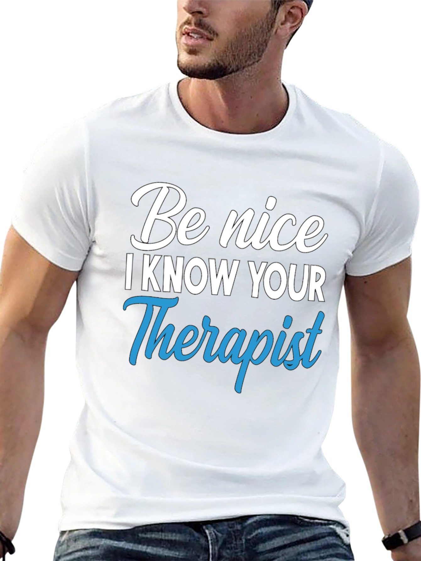 Be Nice I Know Your Therapist Graphic Tee