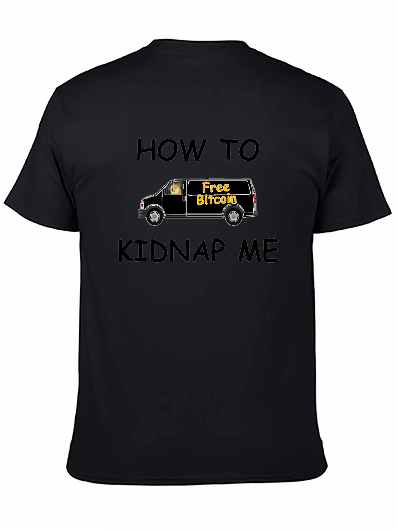 How To Kidnap Me T-Shirt