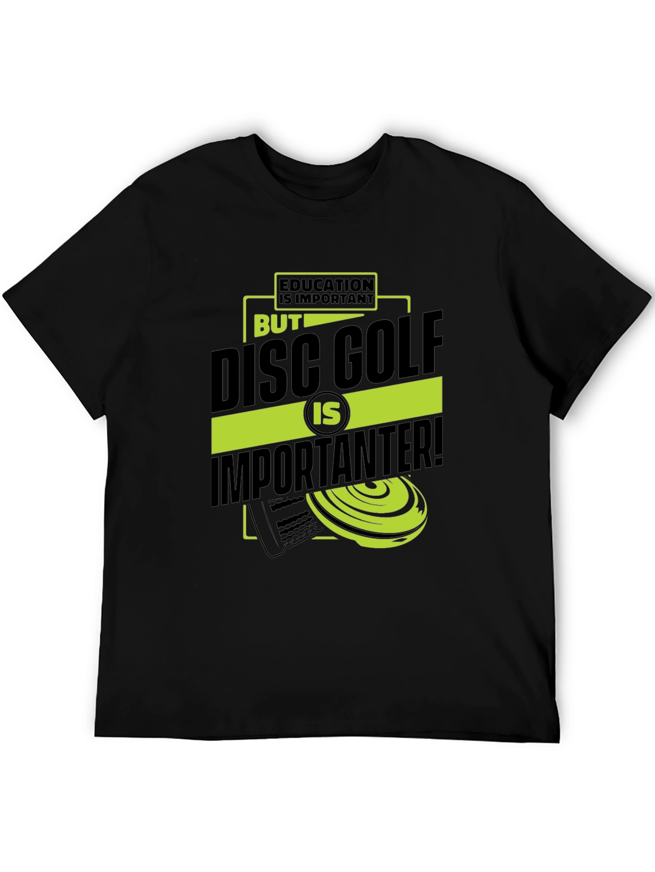 Funny Disc Golf T-Shirt: Education vs. Disc Golf
