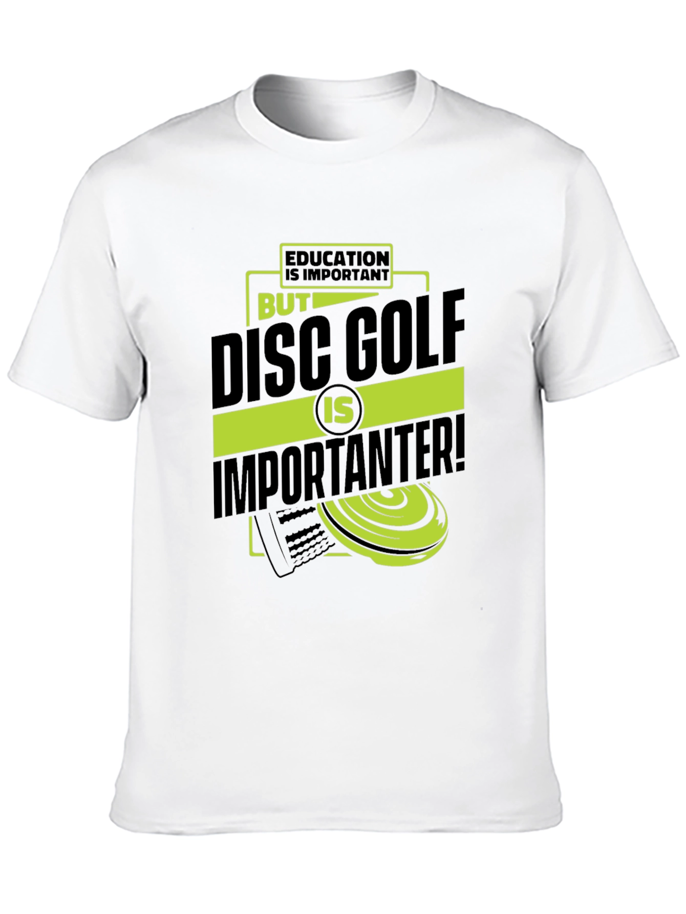 Funny Disc Golf T-Shirt: Education vs. Disc Golf