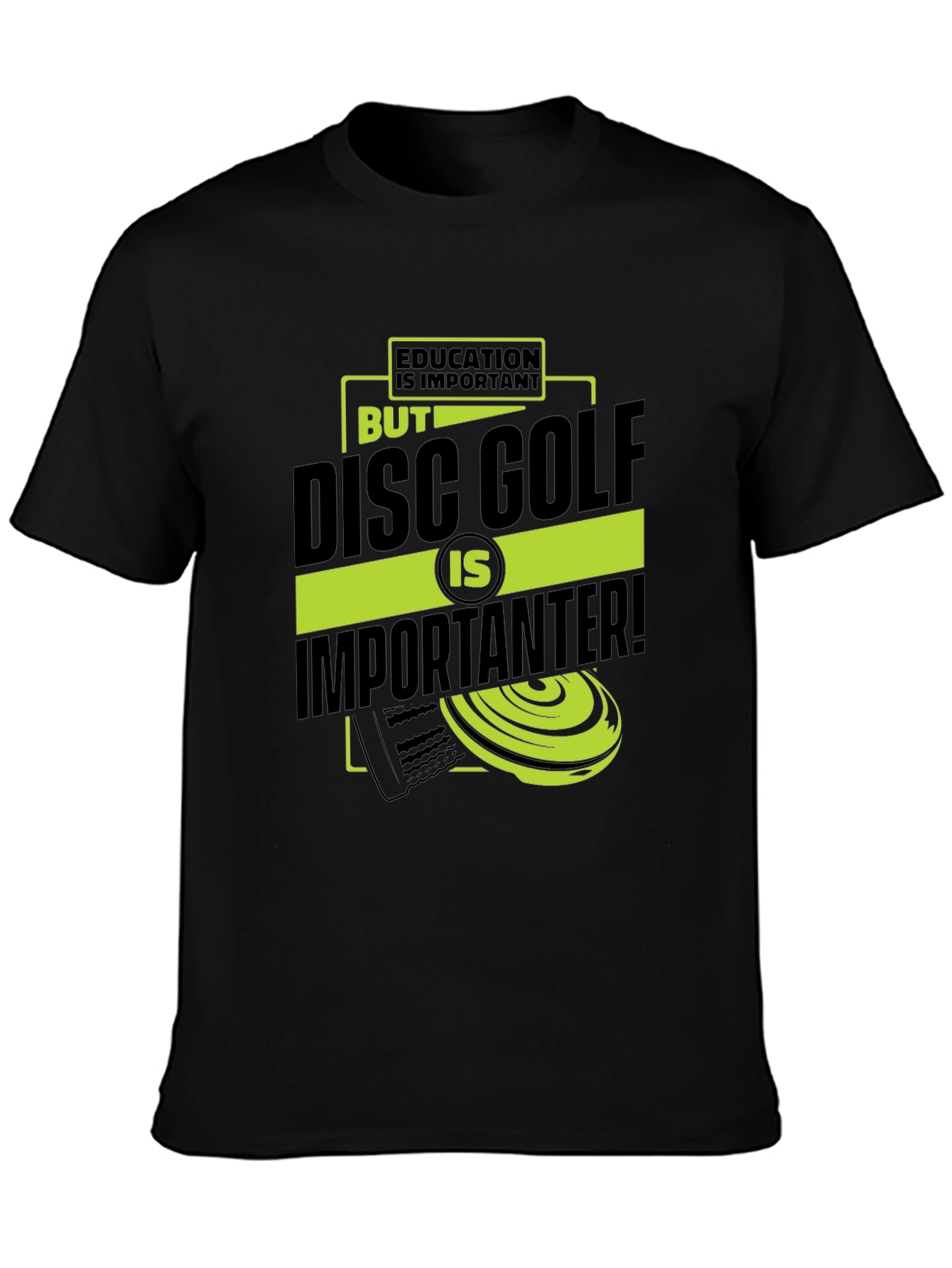 Funny Disc Golf T-Shirt: Education vs. Disc Golf
