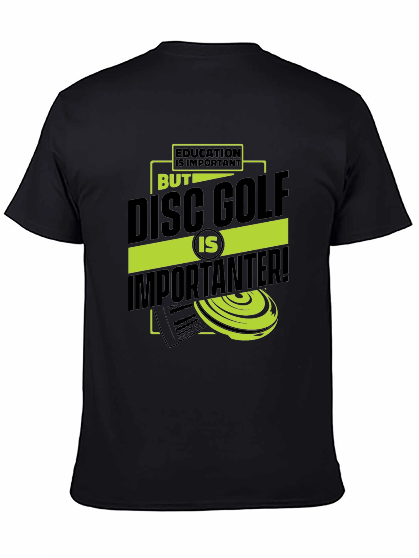 Funny Disc Golf T-Shirt: Education vs. Disc Golf
