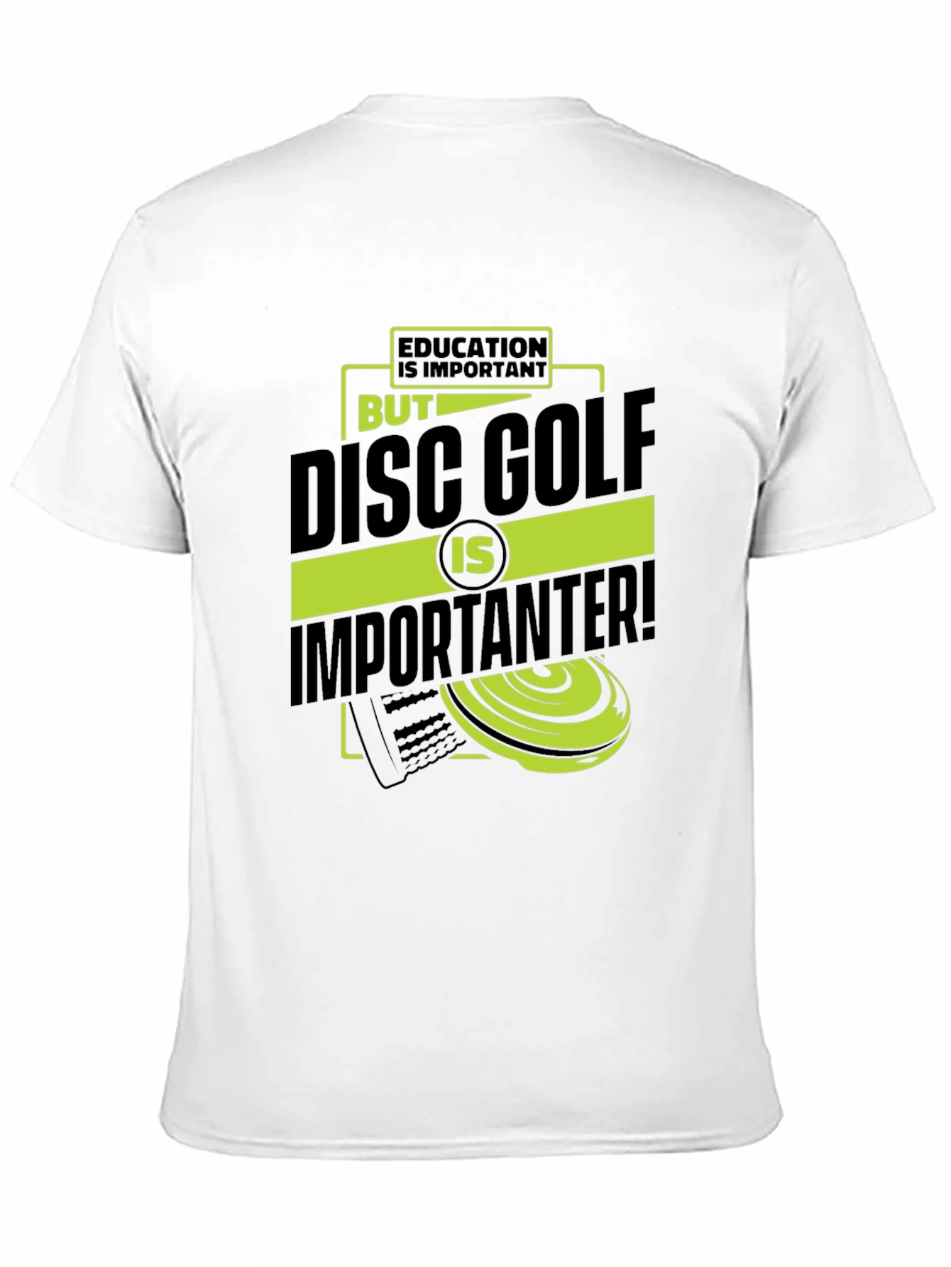 Funny Disc Golf T-Shirt: Education vs. Disc Golf