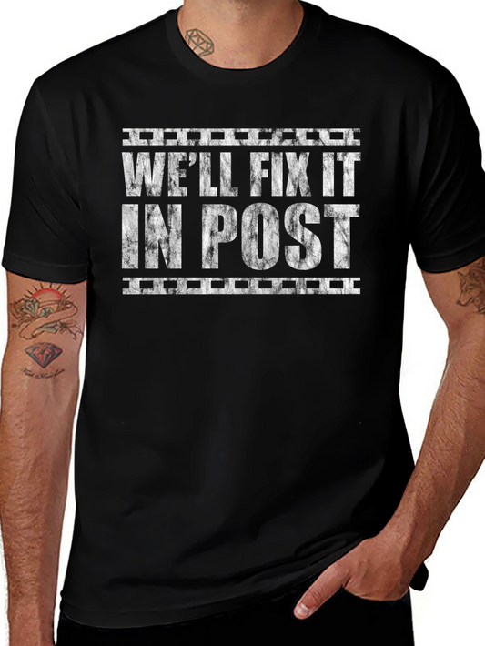 Well Fix It In Post Black T-Shirt