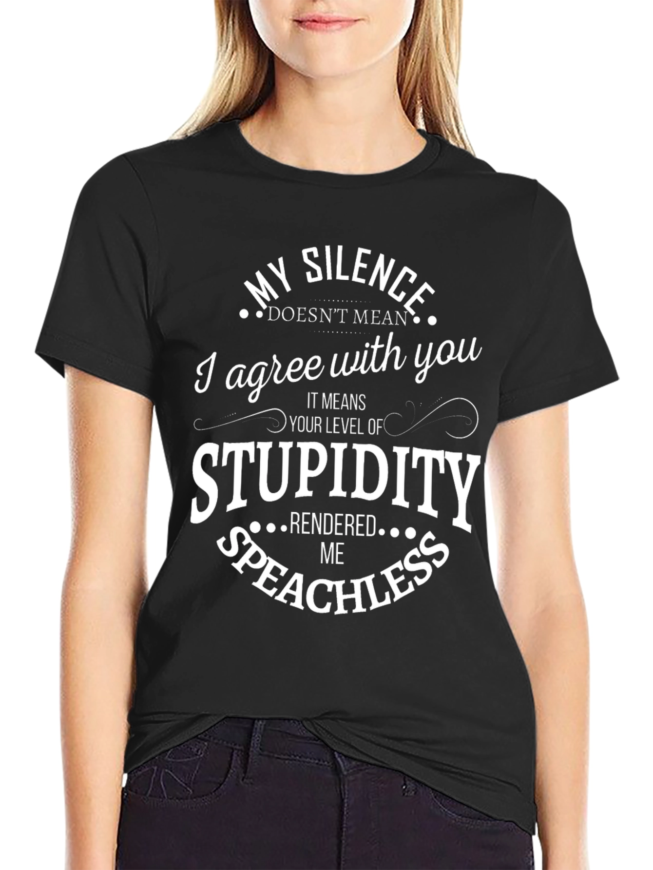 Funny My Silence Stupidity T-Shirt