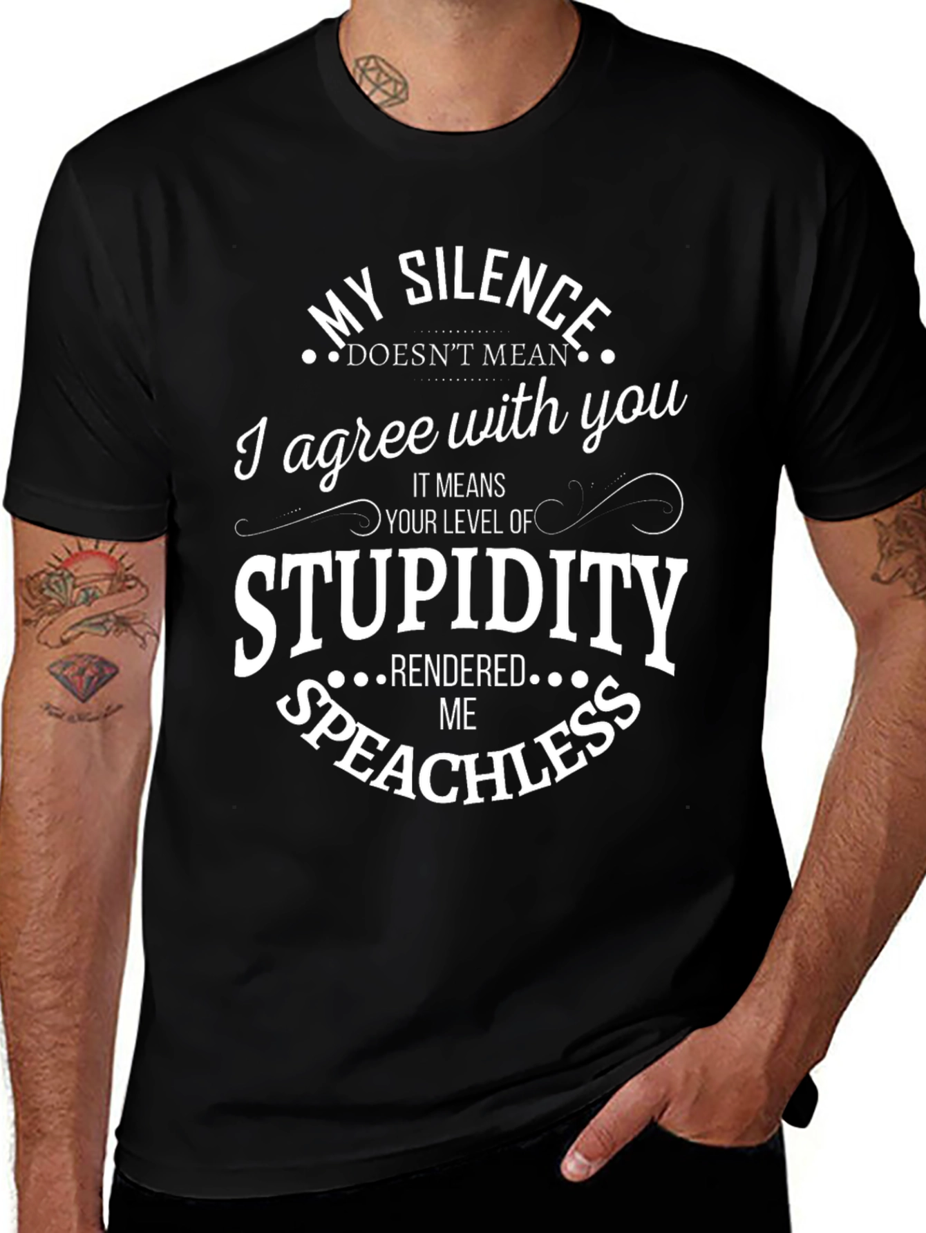 Funny My Silence Stupidity T-Shirt
