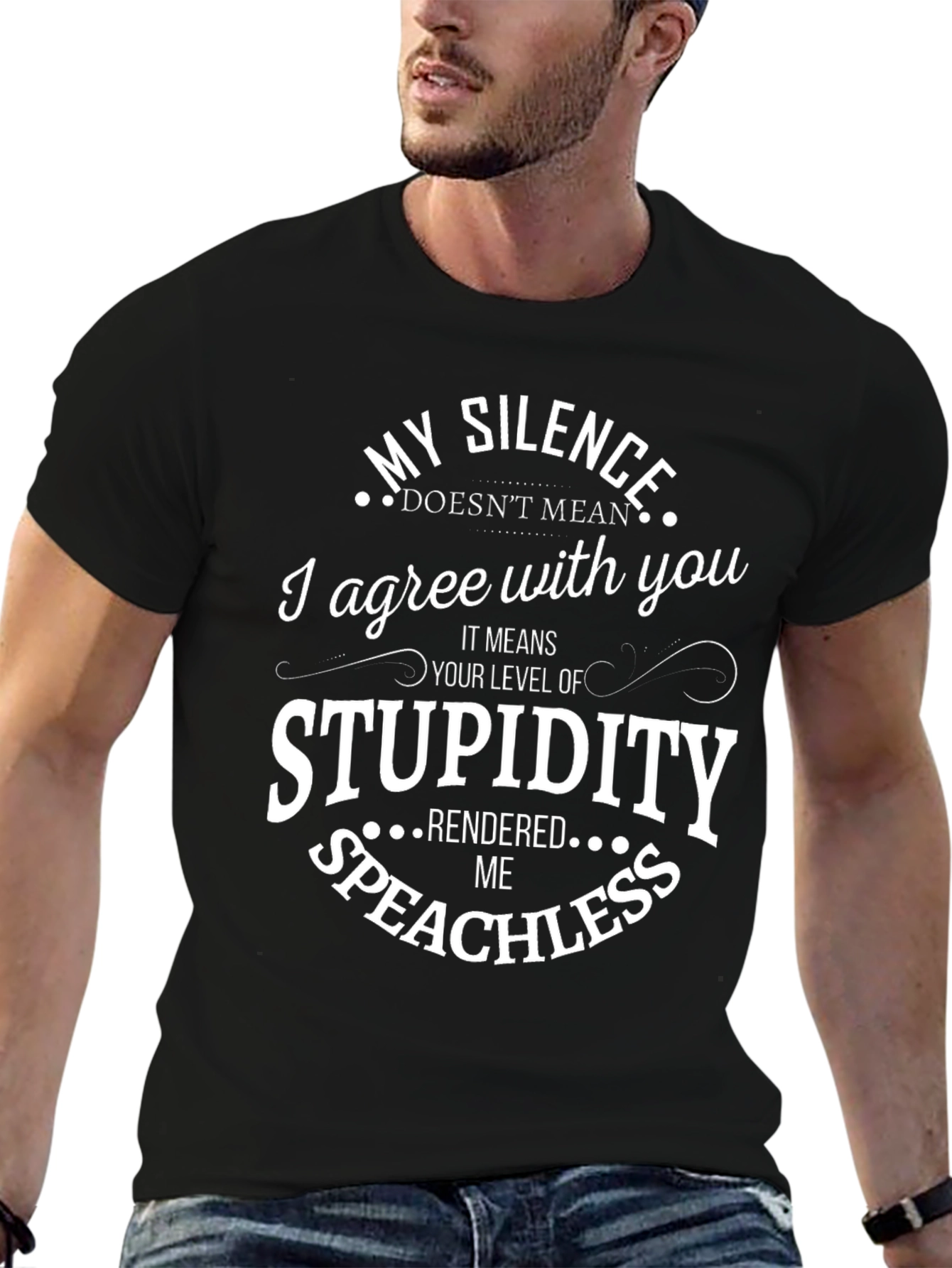Funny My Silence Stupidity T-Shirt