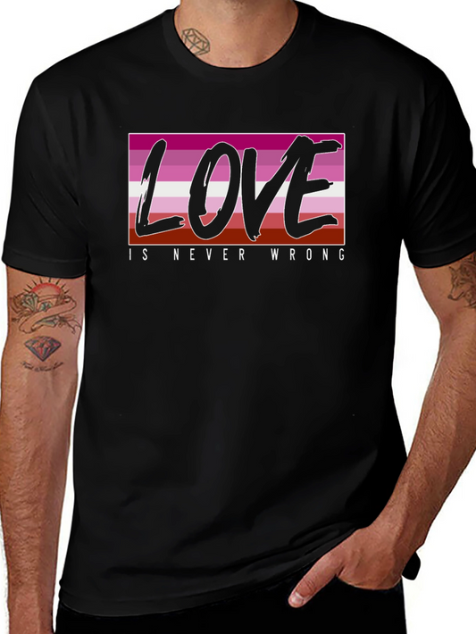 Love is Never Wrong Lesbian Pride T-Shirt