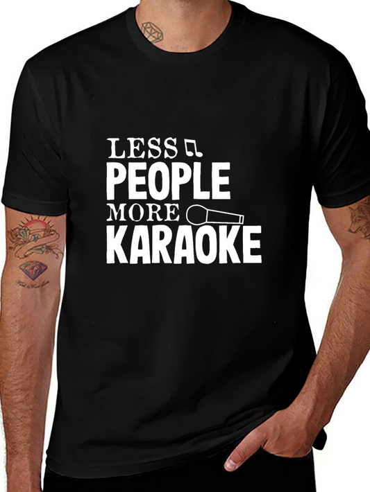 Karaoke Lovers Tee: Less People More Karaoke!