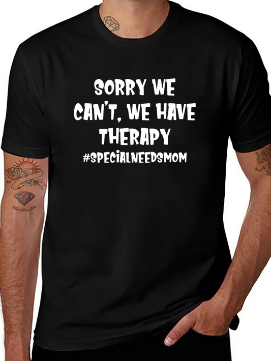 Sorry We Cant We Have Therapy T-Shirt