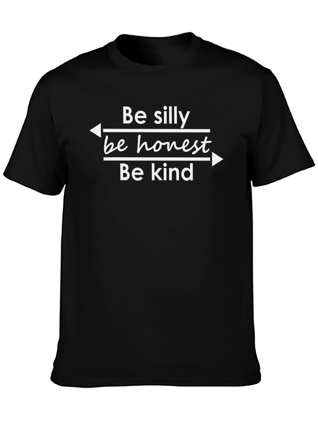 Be Silly Honest Kind T-Shirt - Black Graphic Tee