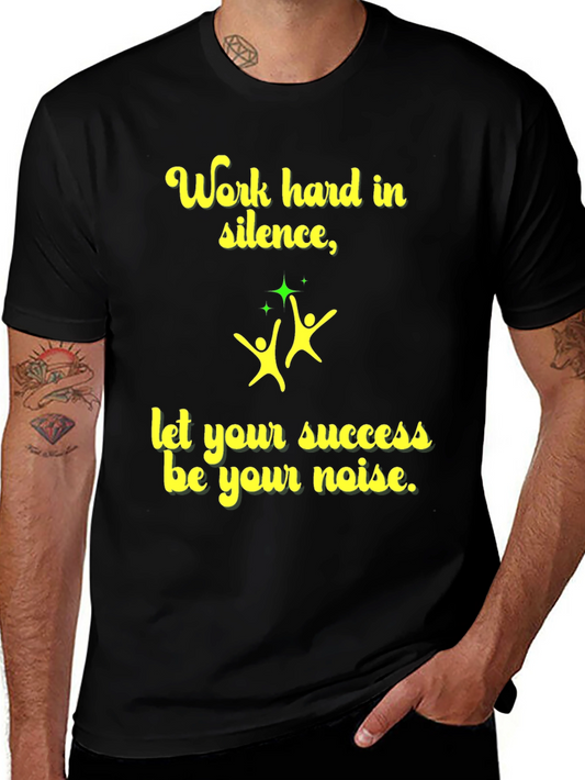Work Hard In Silence Mens Black Graphic Tee
