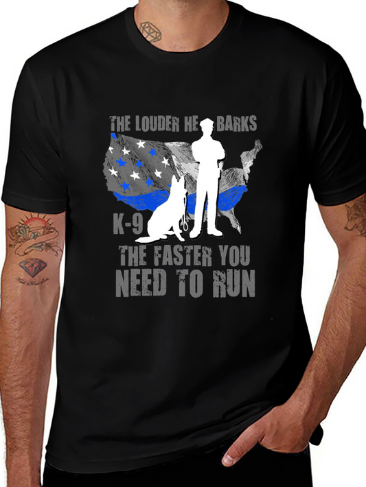 K-9 Police Dog T-Shirt - The Louder He Barks