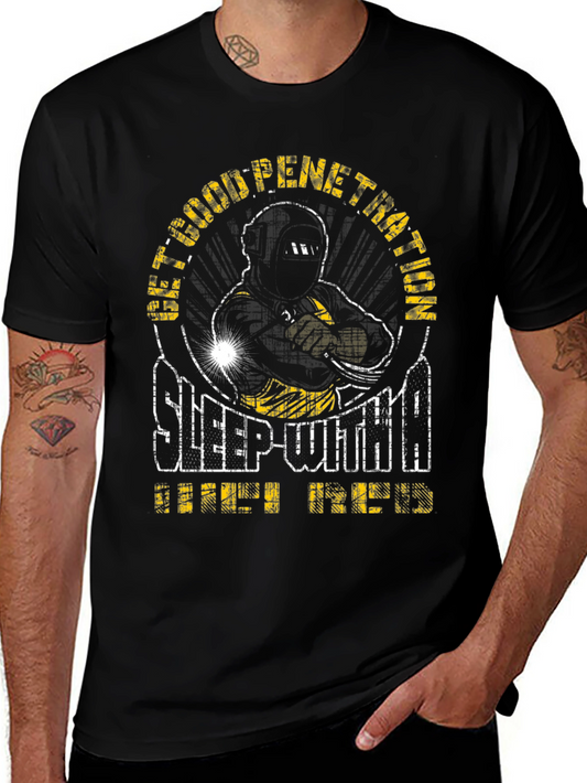 Welders Humor Graphic Tee - Good Penetration Sleep With Welder