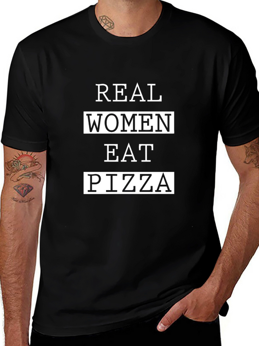 Real Women Eat Pizza T-Shirt - Black Graphic Tee
