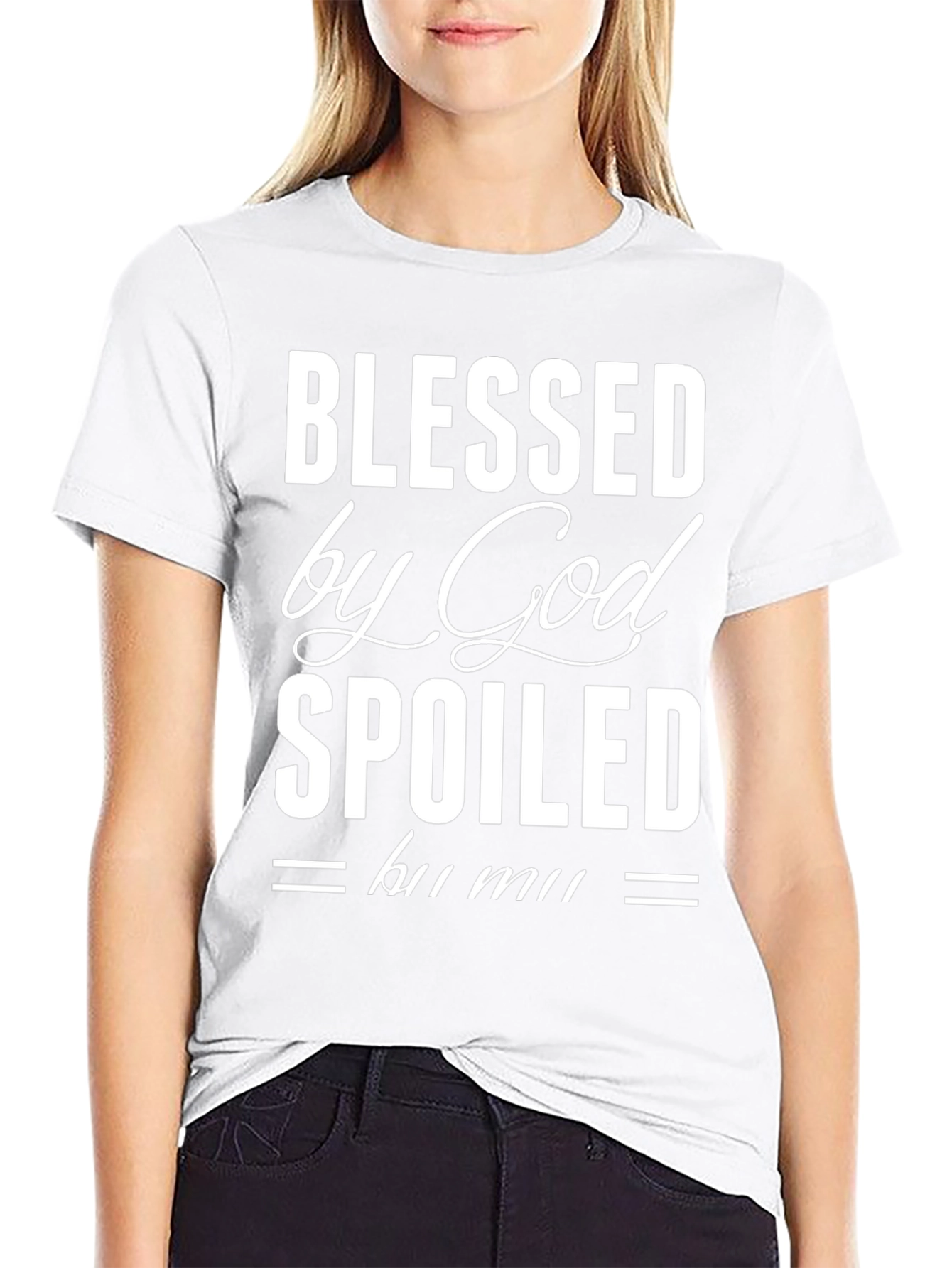 Blessed By God Spoiled T-Shirt