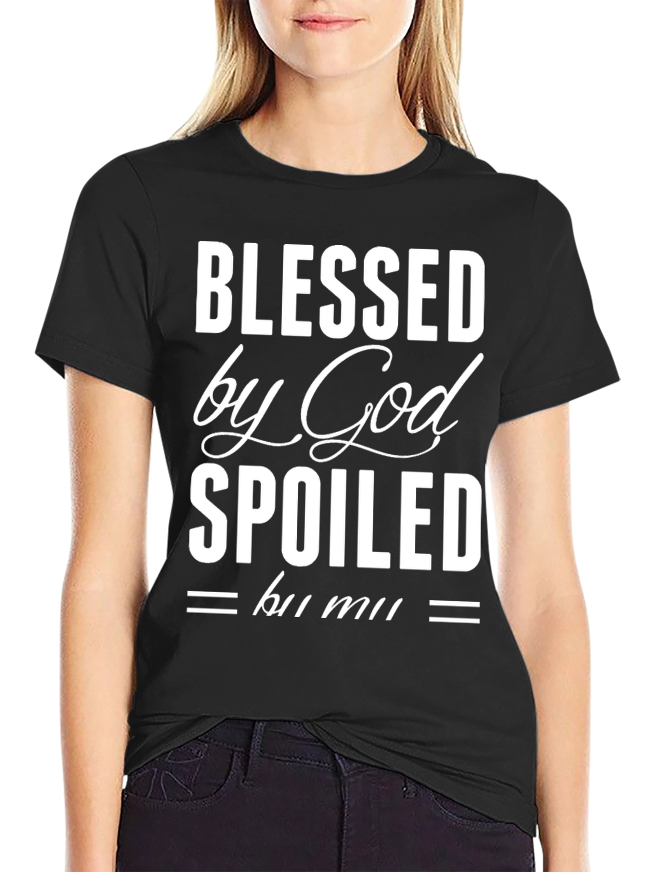 Blessed By God Spoiled T-Shirt