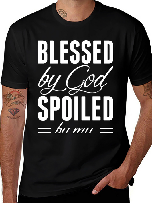 Blessed By God Spoiled T-Shirt