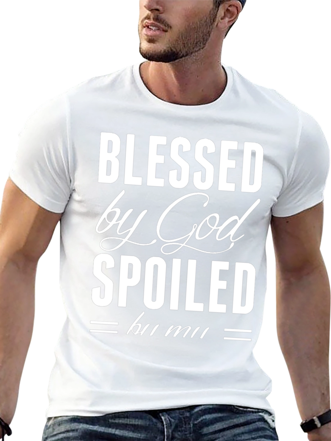 Blessed By God Spoiled T-Shirt