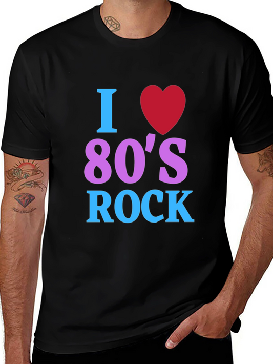I Love 80s Rock T-Shirt - Retro Music Tee