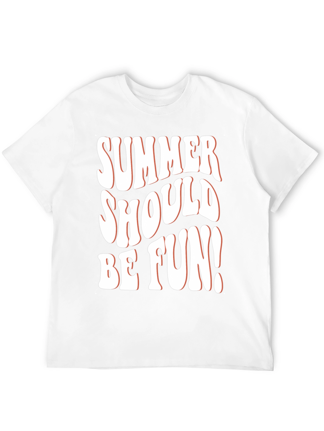Summer Should Be Fun T-Shirt