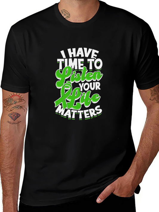 I Have Time to Listen Your Life Matters Awareness T-Shirt