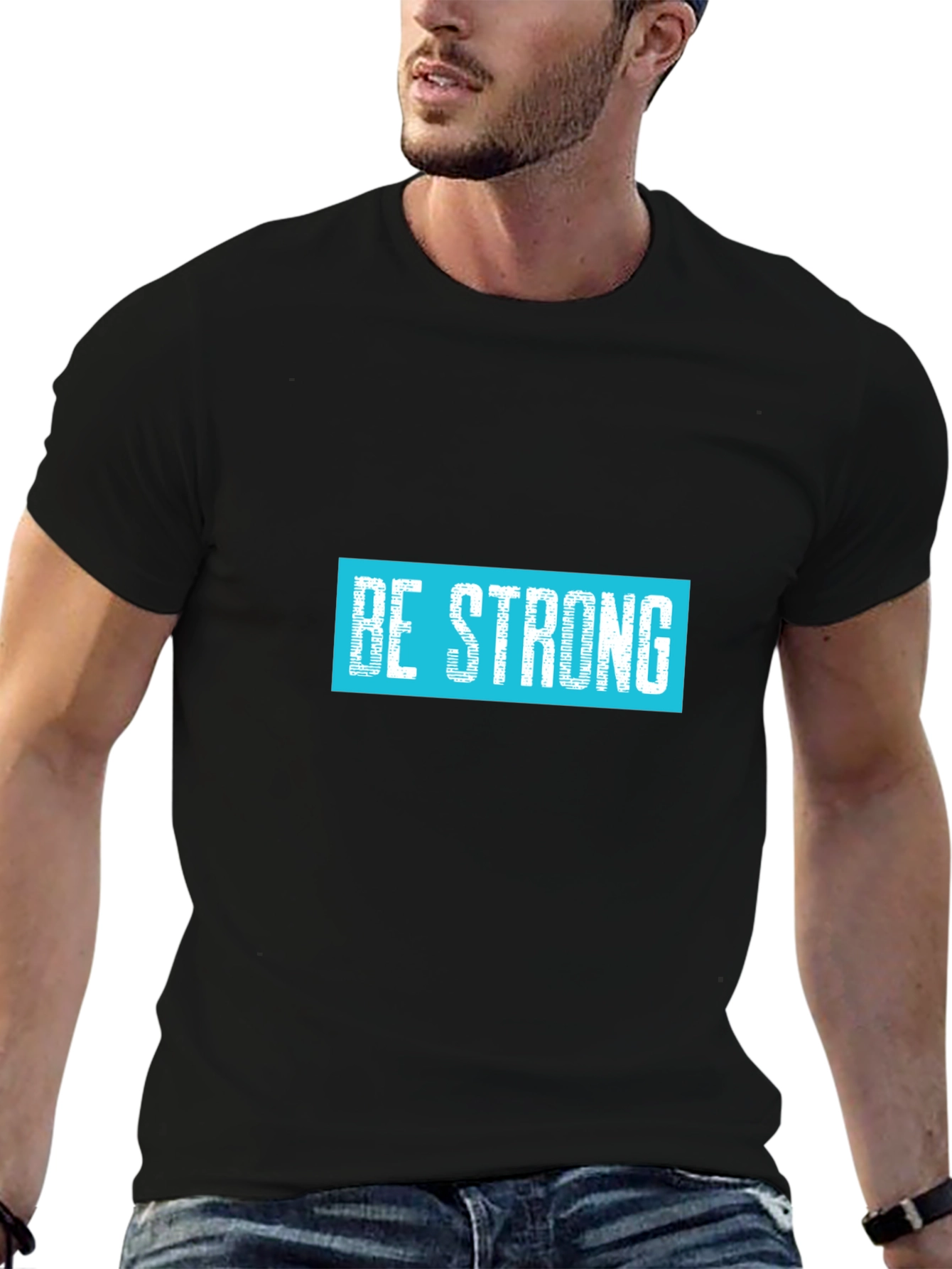 Be Strong Graphic Tee - Motivational T-Shirt
