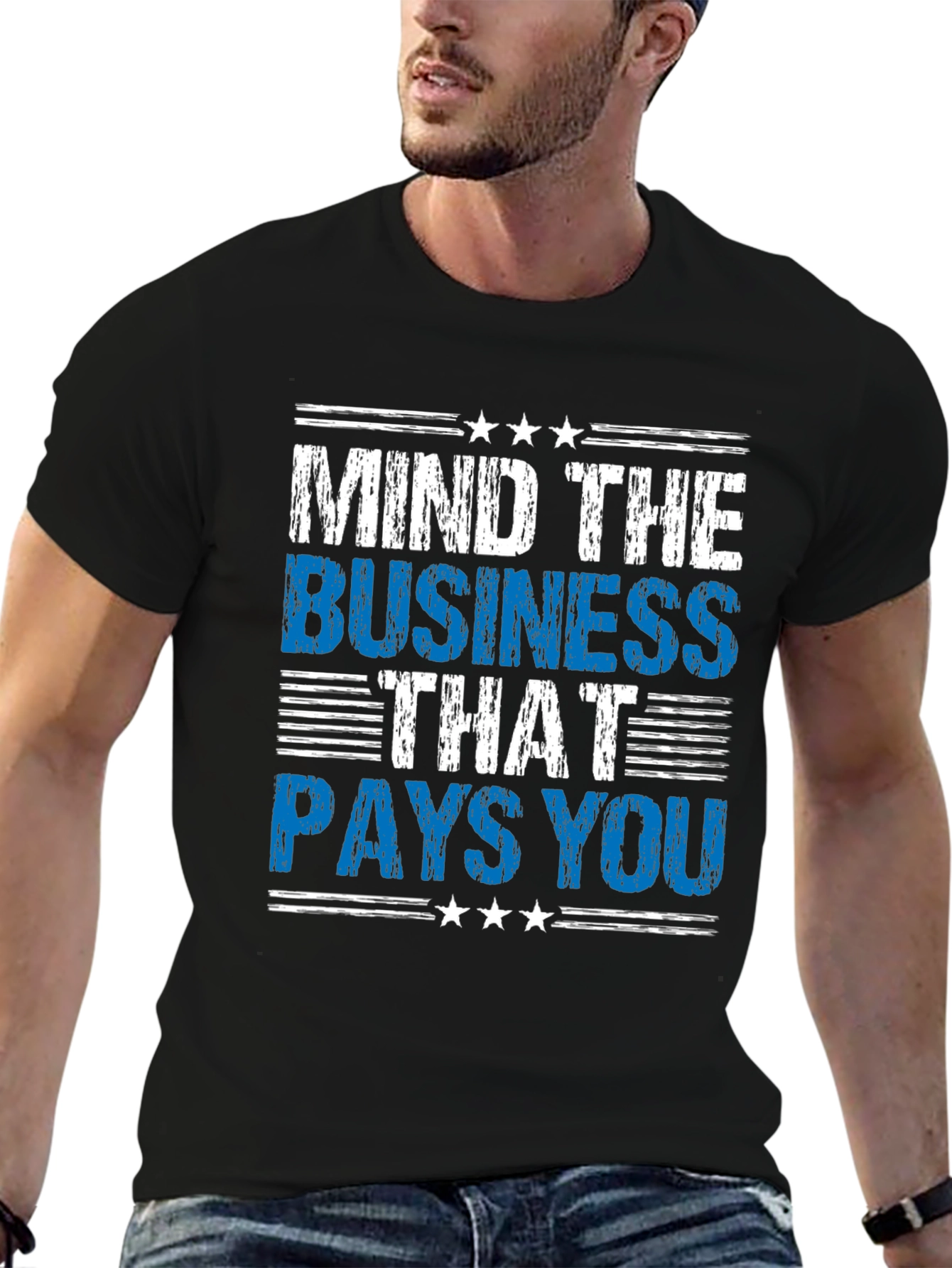 Mind The Business That Pays You T-Shirt