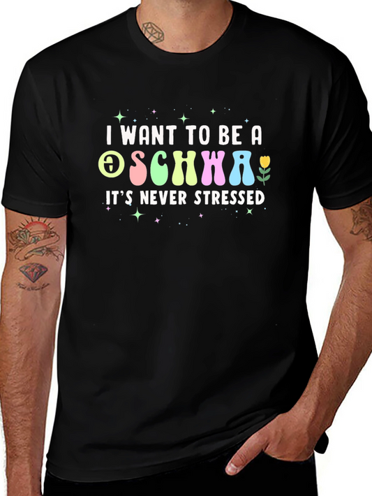 I Want to Be a Schwa Funny T-Shirt