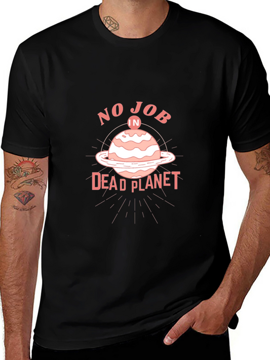 No Job in a Dead Planet T-Shirt