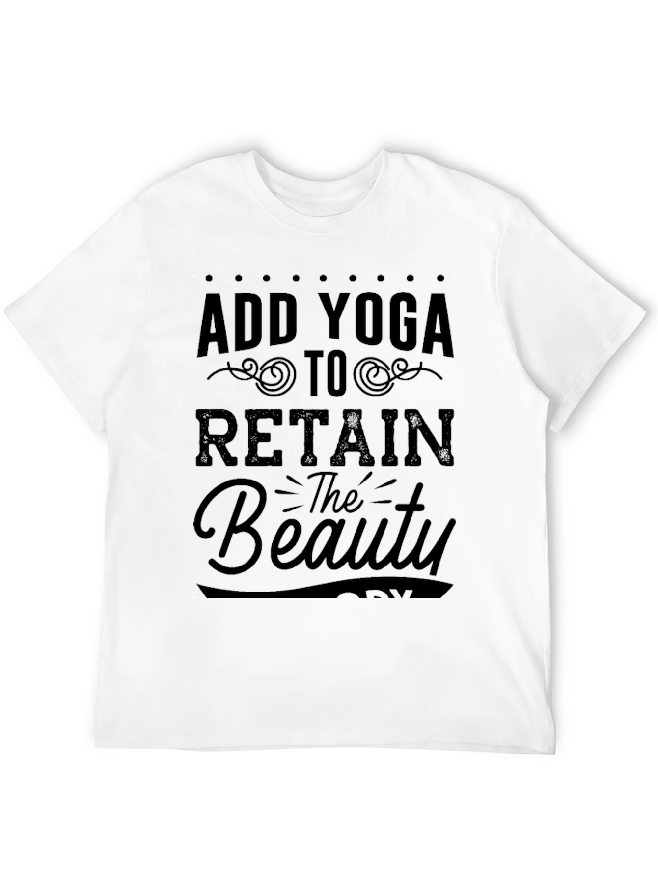 Add Yoga To Retain the Beauty Black Graphic T-Shirt